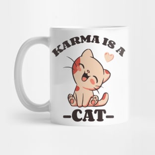 Karma Is A Cat v6 Mug